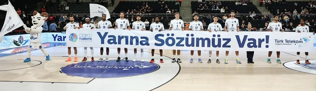 Türk Telekom COP31 mesajını Avrupa basketbol sahnesine taşıdı: Yarına sözümüz var