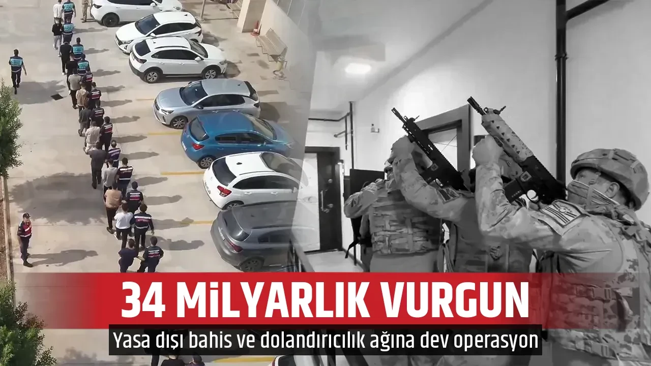 34 MİLYARLIK VURGUN