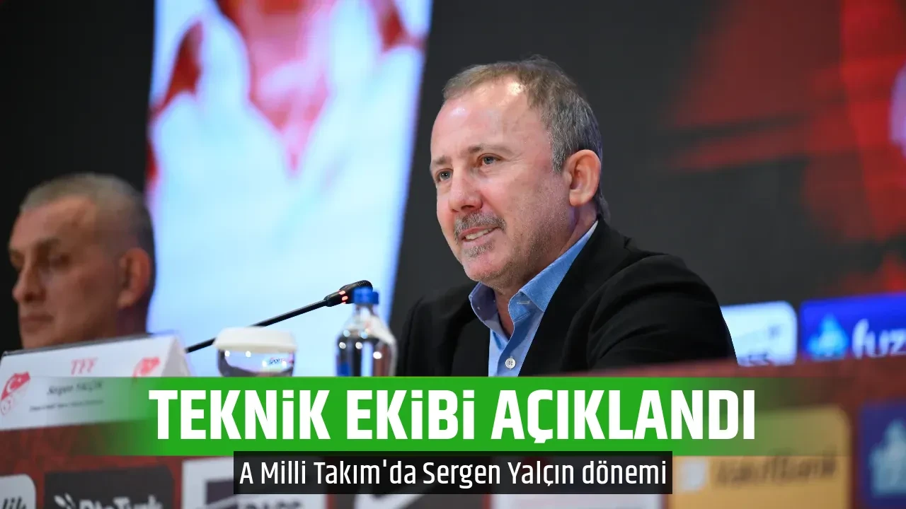 TEKNİK EKİBİ AÇIKLANDI