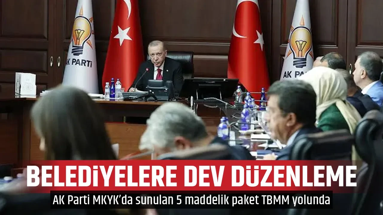 BELEDİYELERE DEV DÜZENLEME