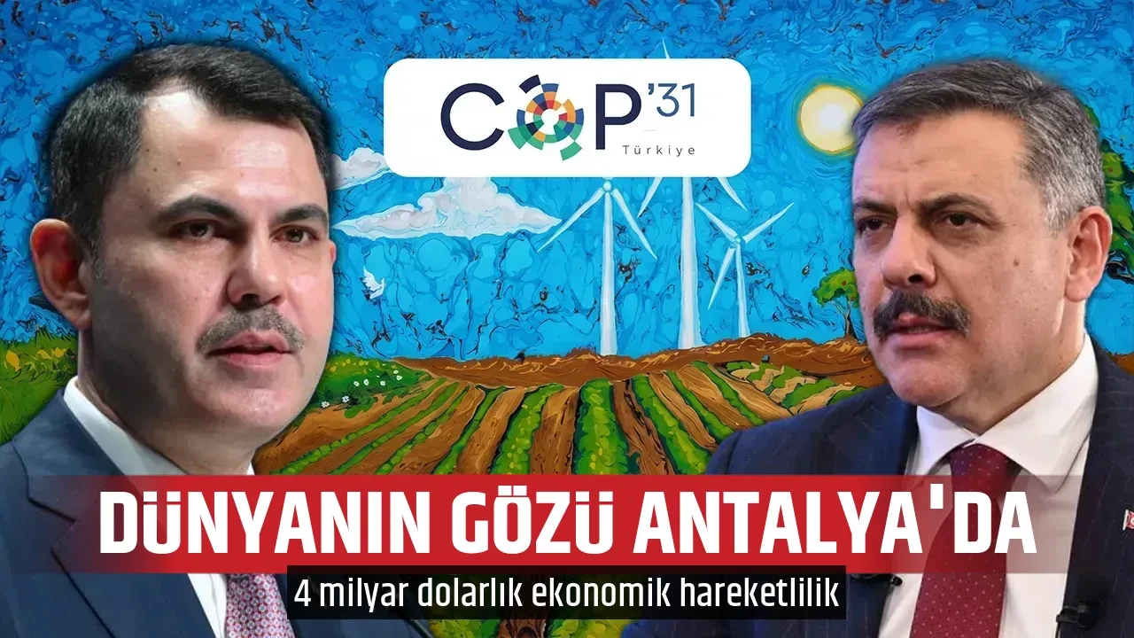 DÜNYANIN GÖZÜ ANTALYA'DA