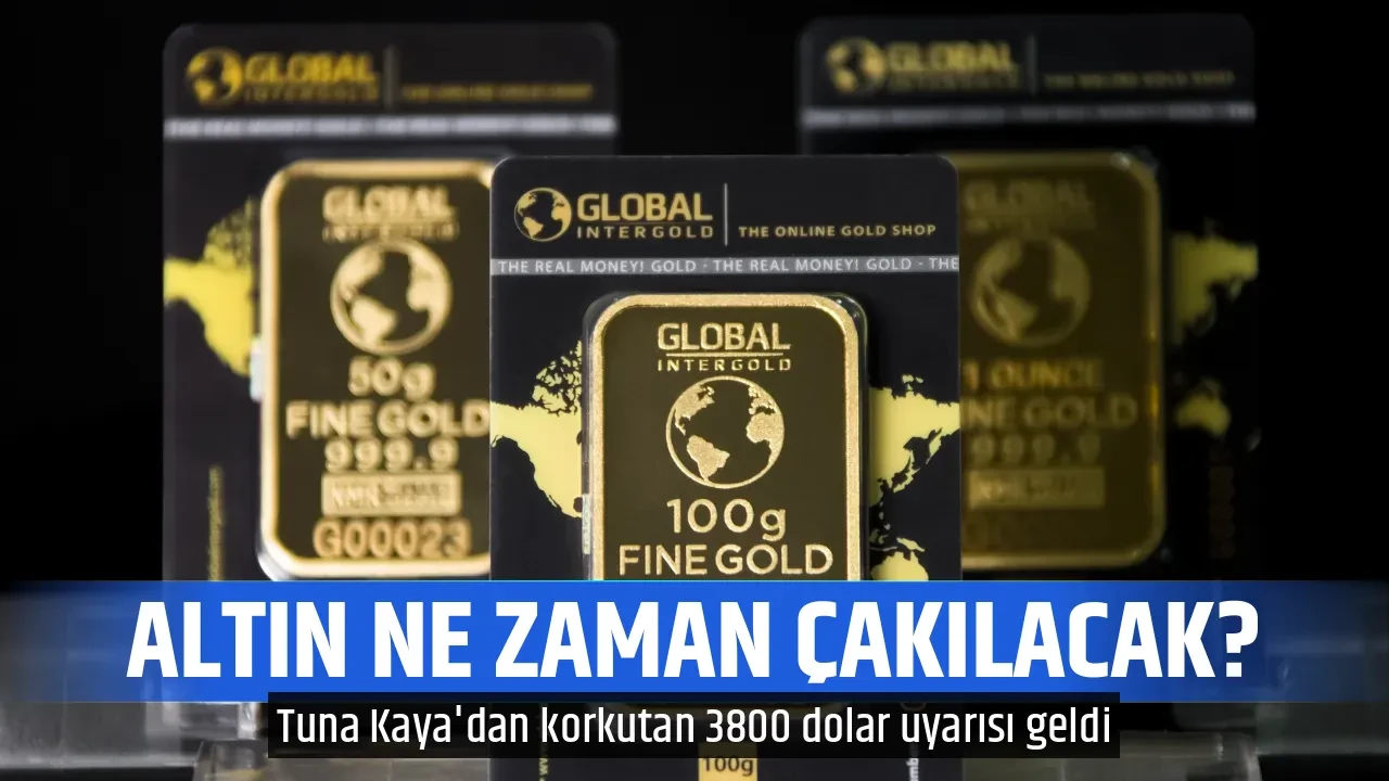 ALTIN NE ZAMAN ÇAKILACAK?