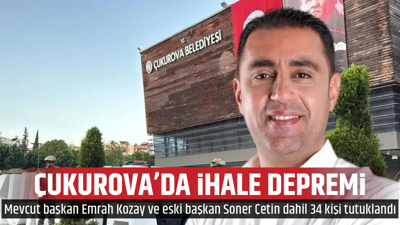 ÇUKUROVA’DA İHALE DEPREMİ