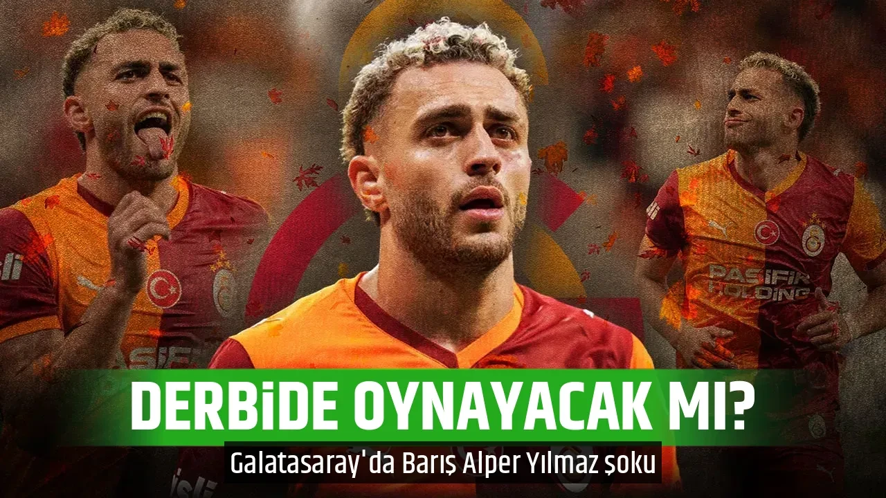DERBİDE OYNAYACAK MI?