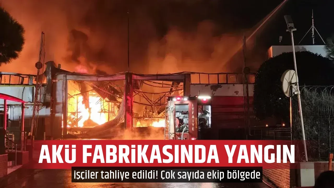 AKÜ FABRİKASINDA YANGIN 