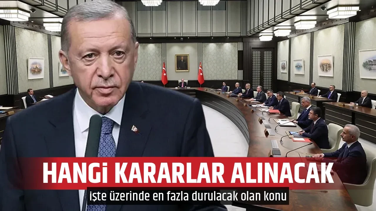 HANGİ KARARLAR ALINACAK