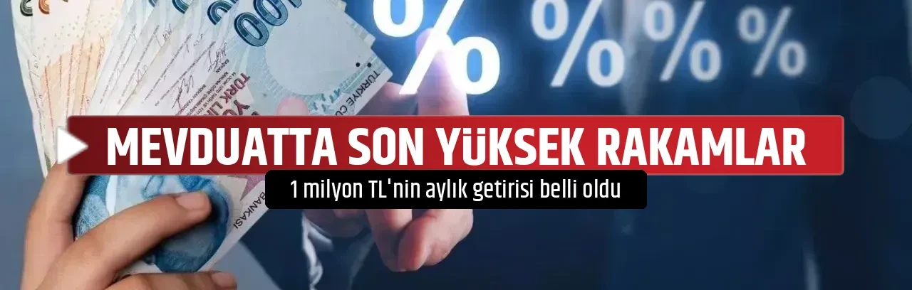 MEVDUATTA SON YÜKSEK RAKAMLAR 