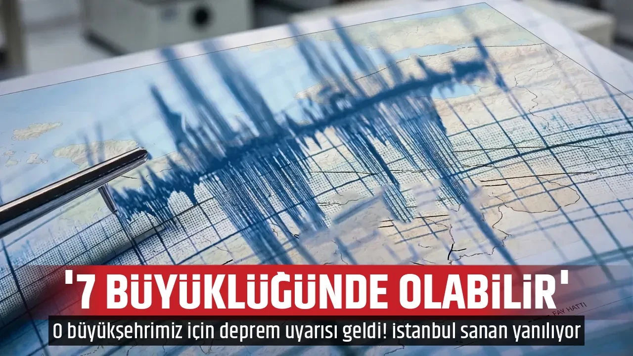 '7 BÜYÜKLÜĞÜNDE OLABİLİR'