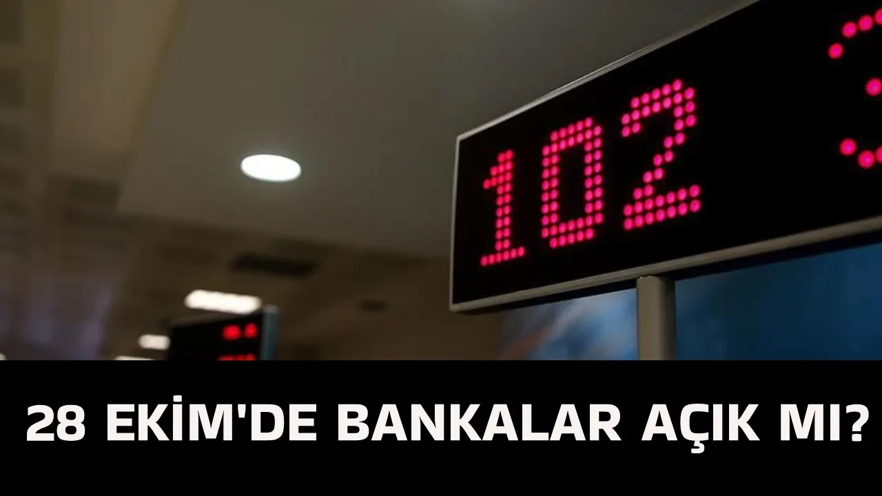 28 Ekim bankalar açık mı, yarım gün mü? 2026 banka çalışma saatleri ve EFT-havale detayları
