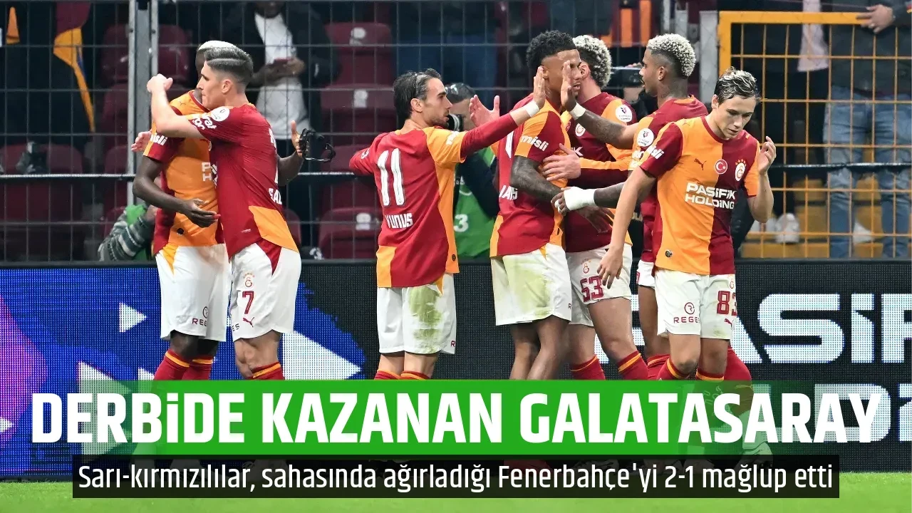 DERBİDE KAZANAN GALATASARAY