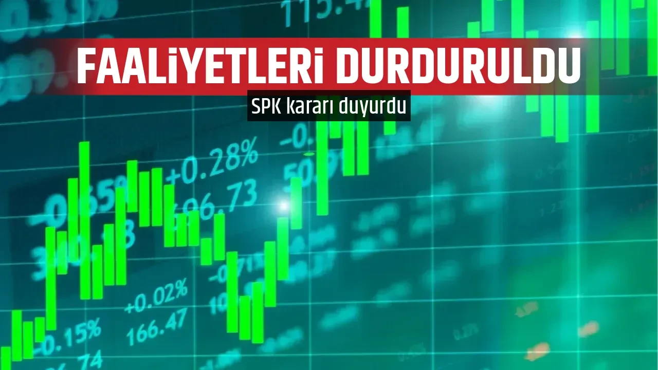 FAALİYETLERİ DURDURULDU
