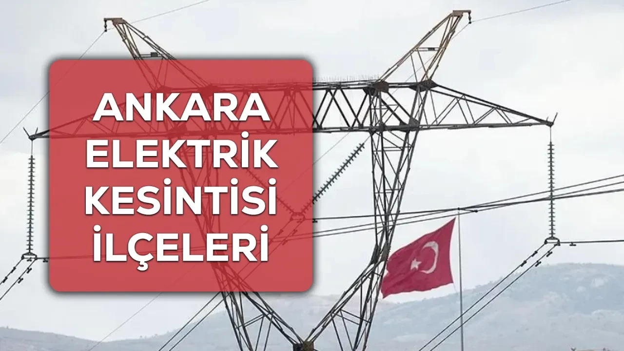 Ankara elektrik kesintisi 28-29-30 Ekim ne kadar sürecek? İlçeler açıklandı