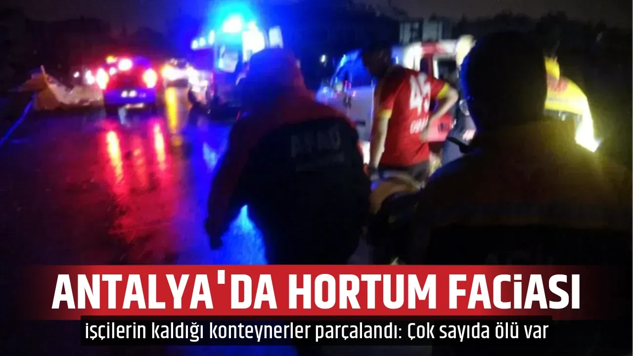ANTALYA'DA HORTUM FACİASI