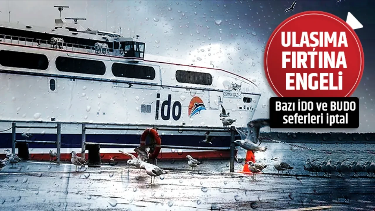 DENİZ ULAŞIMINA FIRTINA ENGELİ