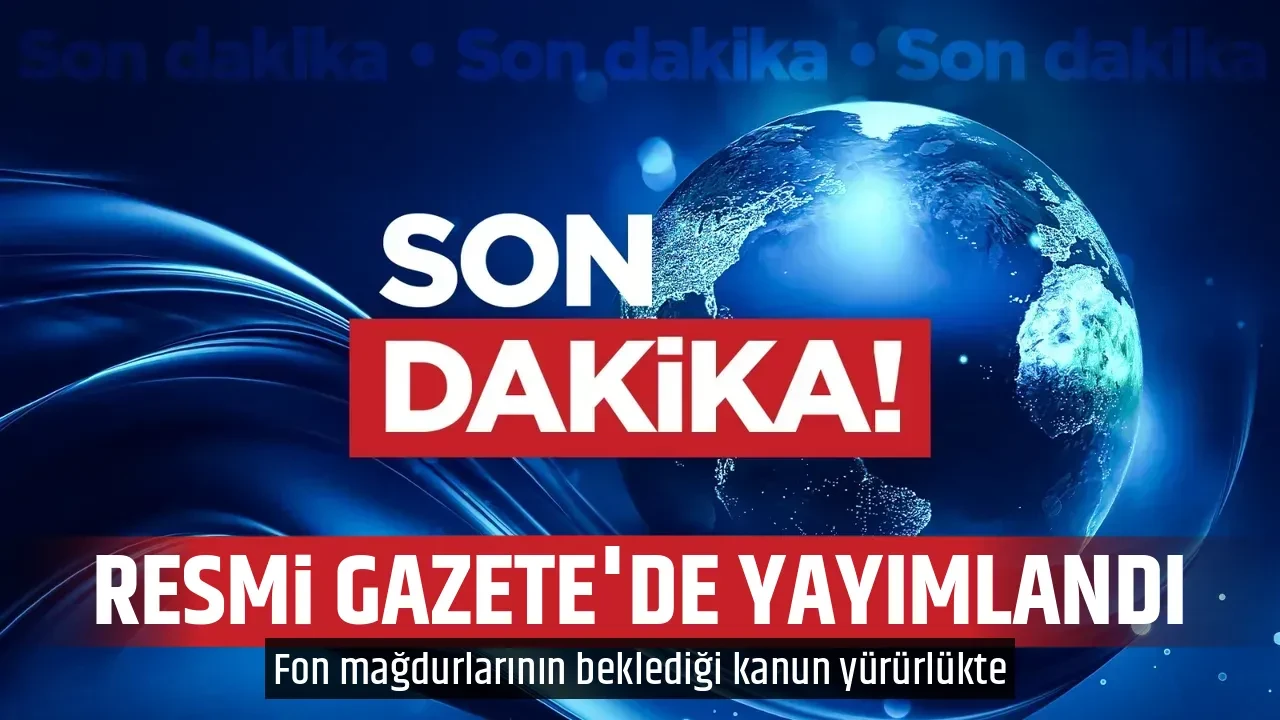 RESMİ GAZETE'DE YAYIMLANDI