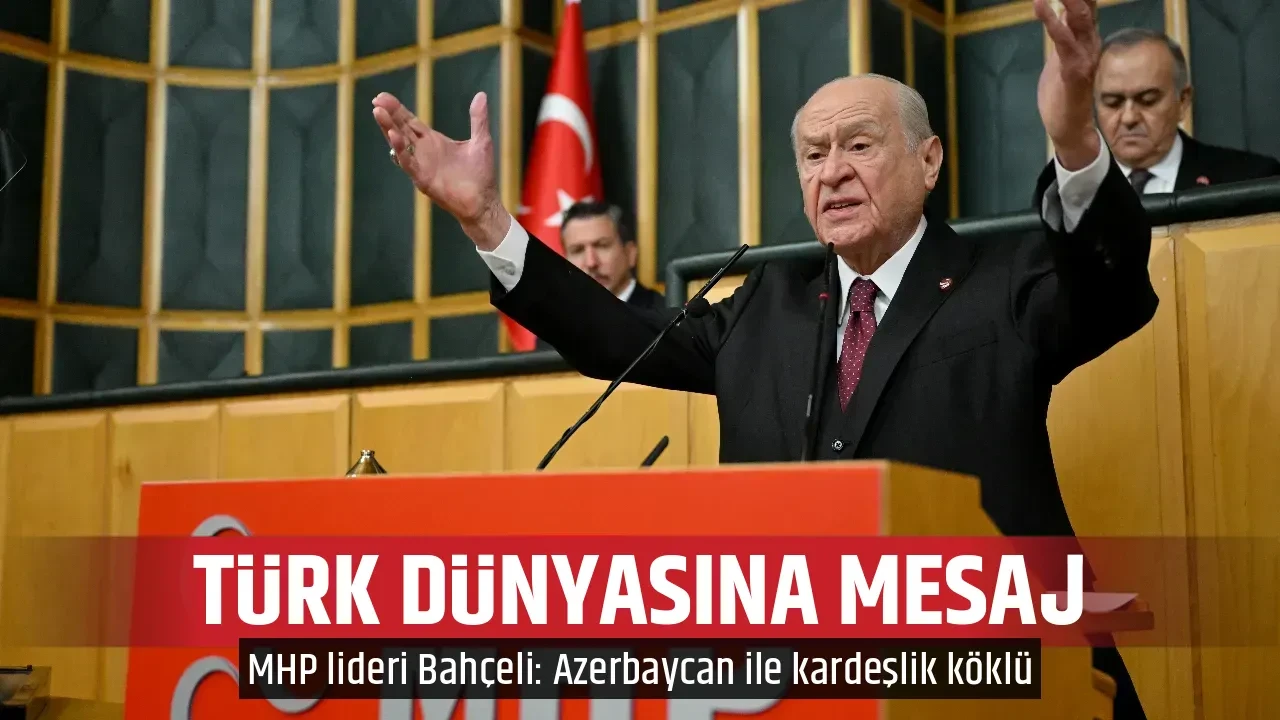 TÜRK DÜNYASINA MESAJ