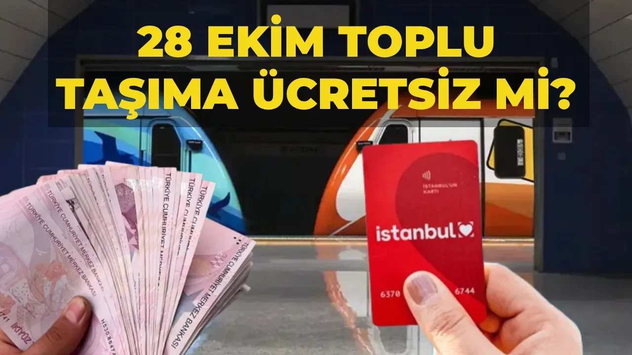 Yarın (28 Ekim) toplu taşıma ücretsiz mi, bedava mı? Metro, metrobüs, otobüs, tramvay, vapur ve marmaray ücretsiz mi? İstanbul, Ankara, İzmir toplu taşıma kararı