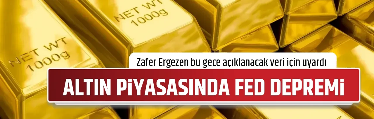 ALTIN PİYASASINDA FED DEPREMİ