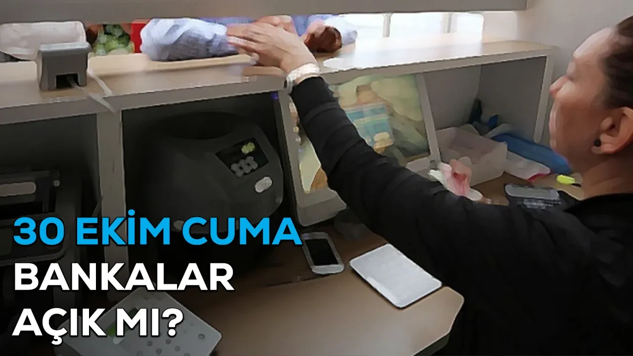 Cuma günü bankalar açık mı? 30 Ekim Cuma bankalar, noterler ve PTT’nin tatil durumu!