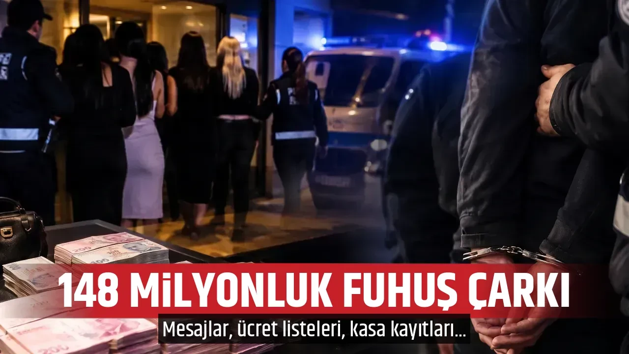 148 MİLYONLUK FUHUŞ ÇARKI