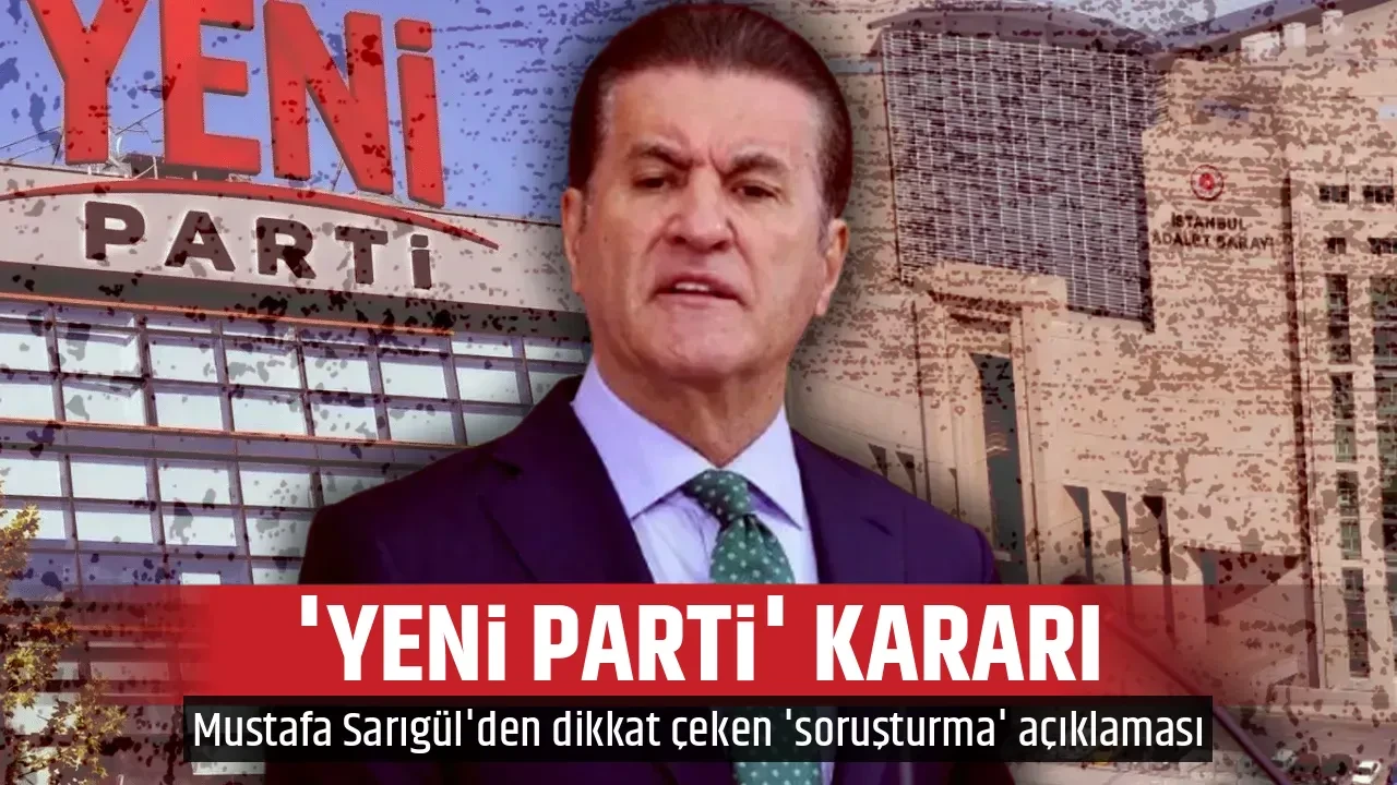 'YENİ PARTİ' KARARI