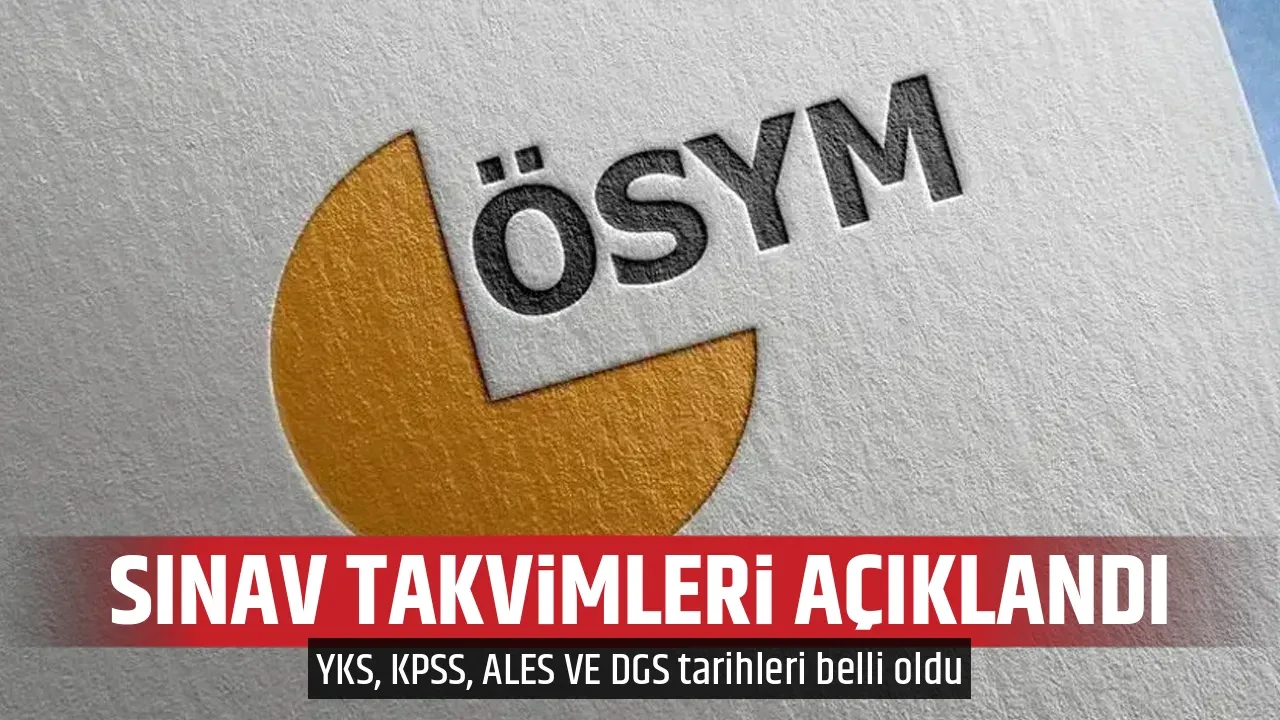 SINAV TAKVİMLERİ AÇIKLANDI