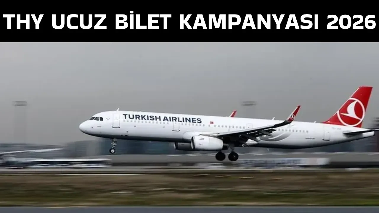 THY'den ucuz bilet kampanyası 2026! İstanbul, Ankara, İzmir, Samsun, Sivas ve Erzurum bilet fiyatları ne kadar? 