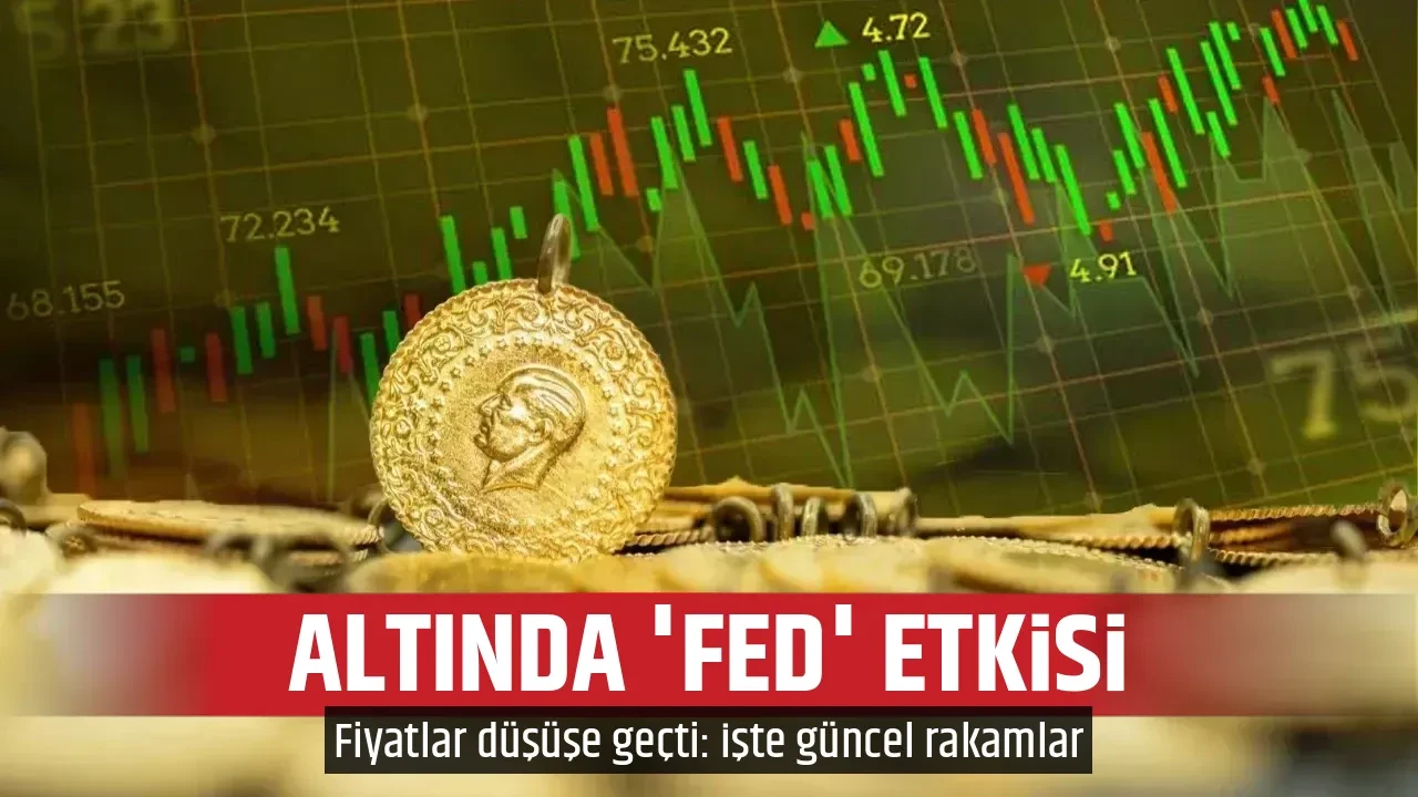 ALTINDA 'FED' ETKİSİ