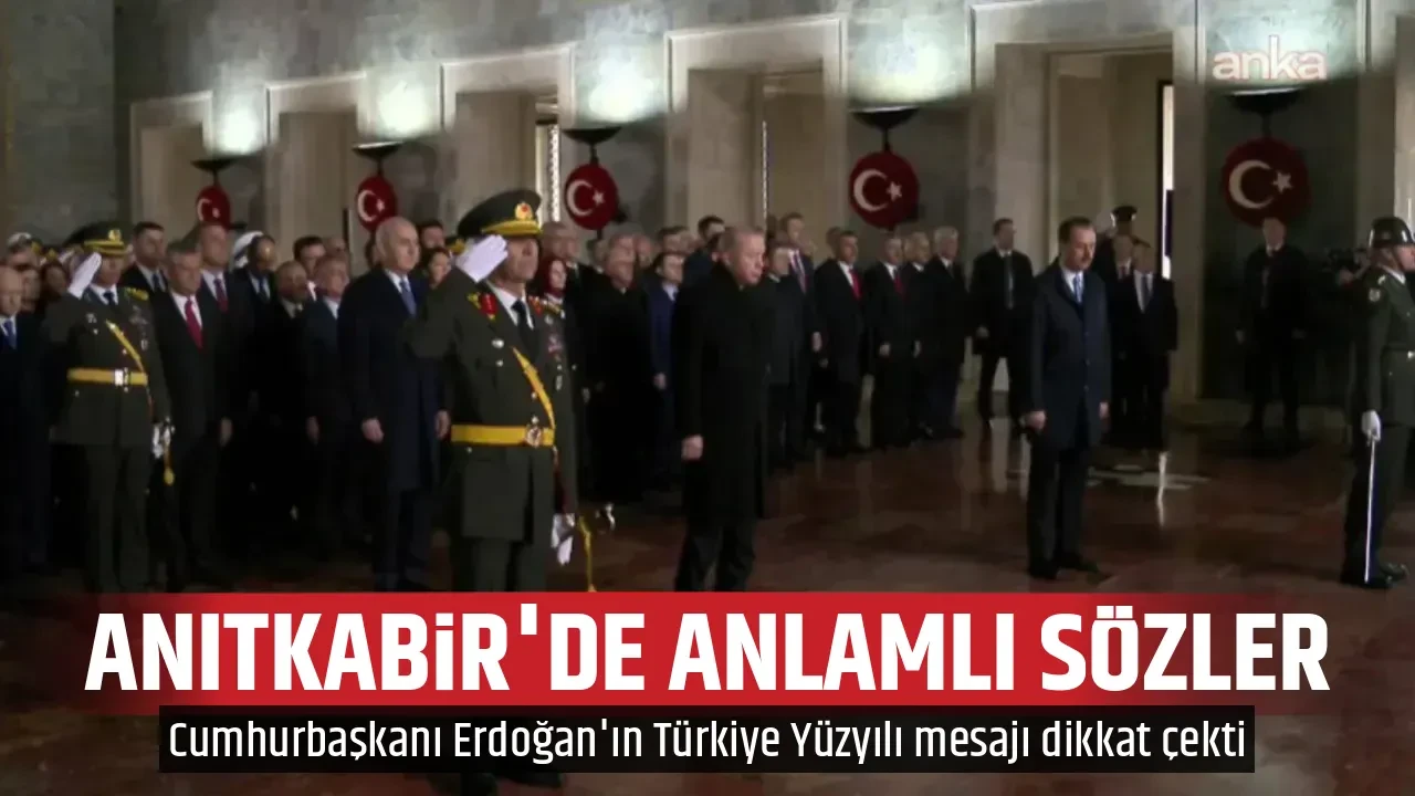 ANITKABİR'DE ANLAMLI SÖZLER