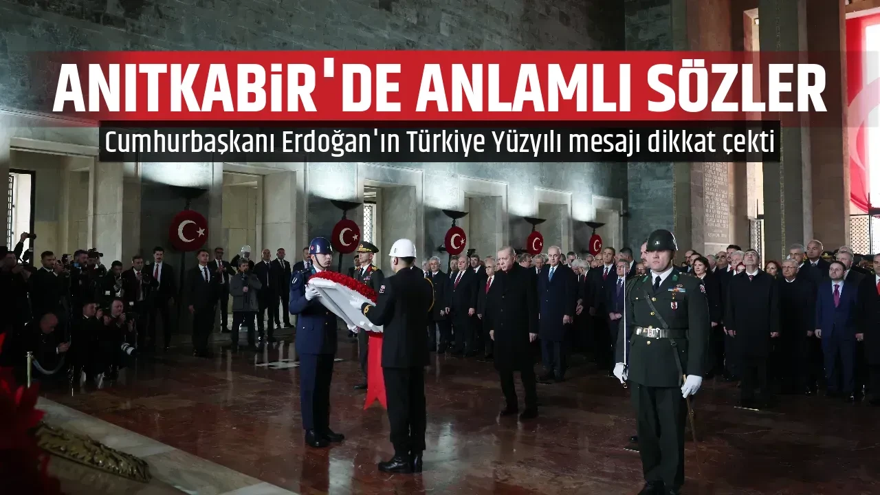 ANITKABİR'DE ANLAMLI SÖZLER