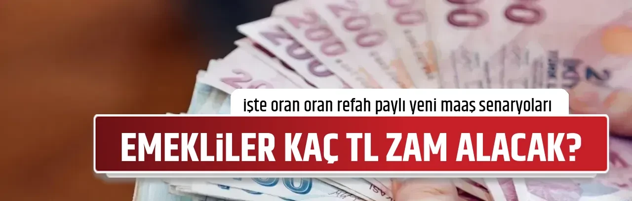 EMEKLİLER KAÇ TL ZAM ALACAK?