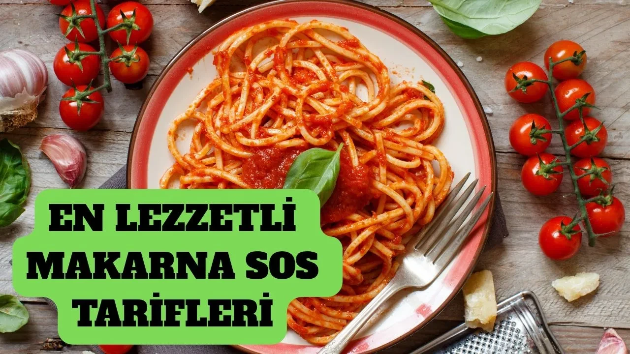 Makarna sosu çeşitleri ve tarifleri! Domatesli, yeşil, salçalı makarna sosu nasıl yapılır?