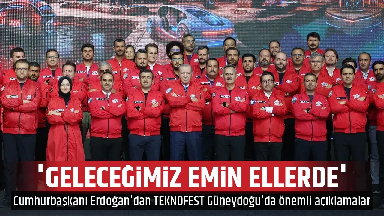 'GELECEĞİMİZ EMİN ELLERDE'
