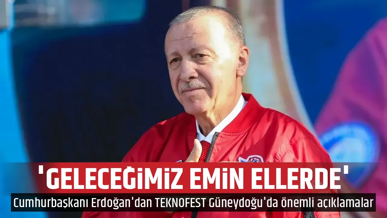 'GELECEĞİMİZ EMİN ELLERDE'