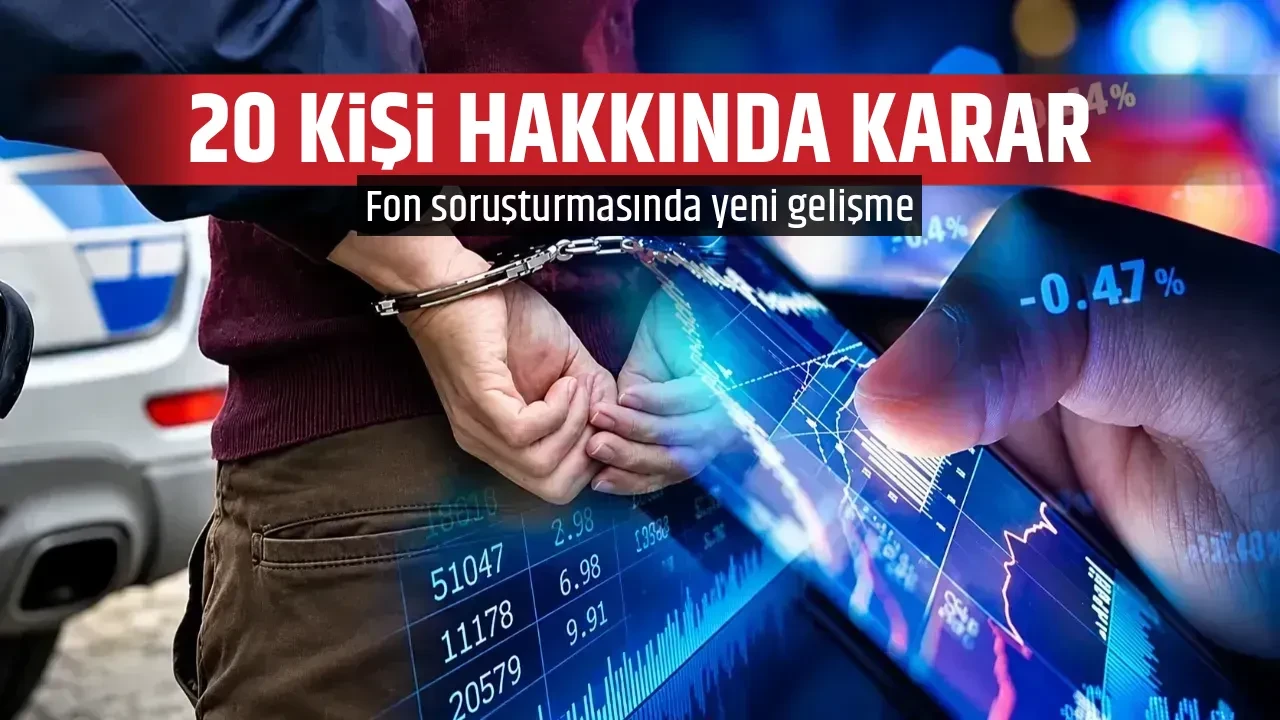 20 KİŞİ HAKKINDA KARAR