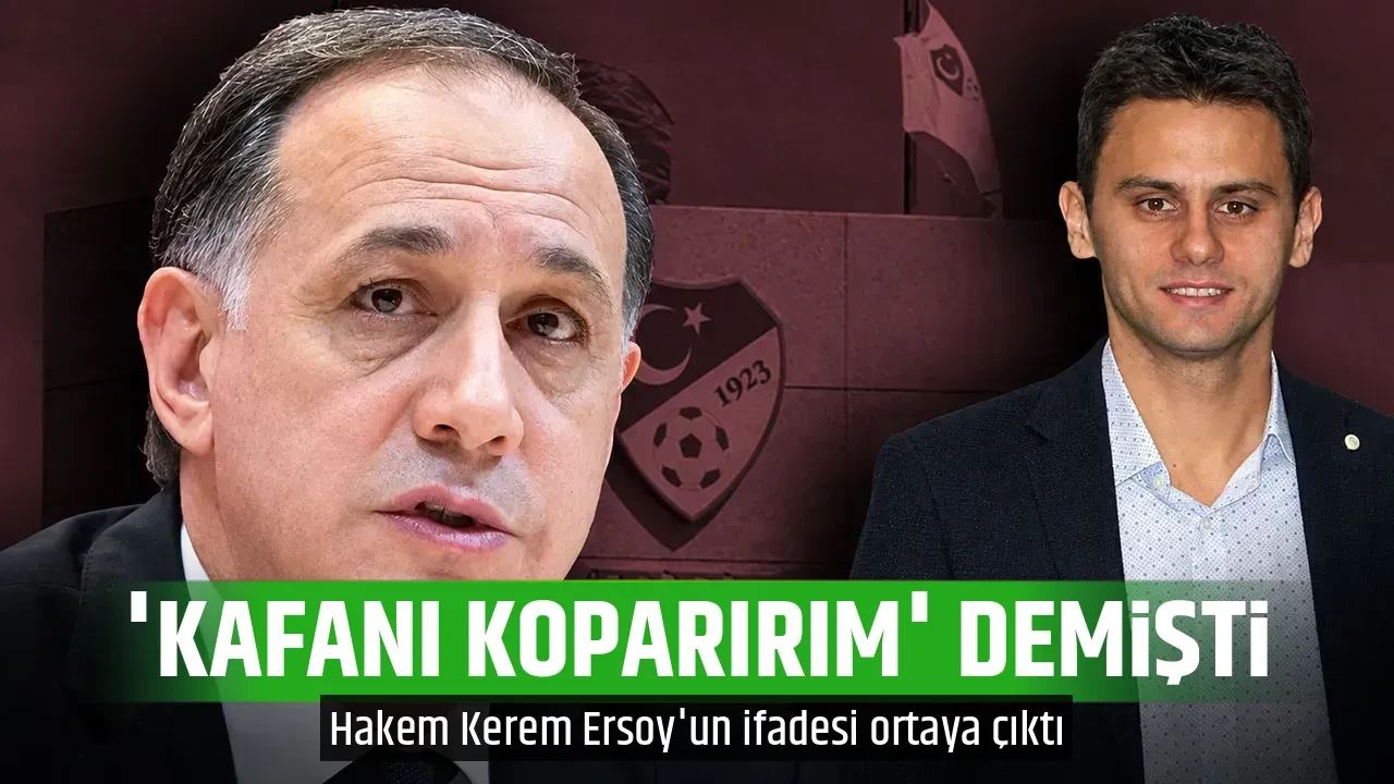 'KAFANI KOPARIRIM' DEMİŞTİ