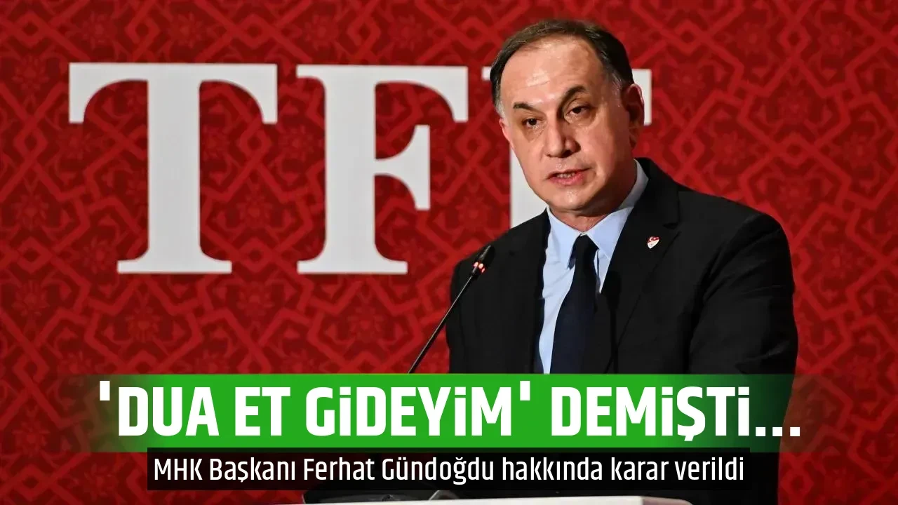 'DUA ET GİDEYİM' DEMİŞTİ...