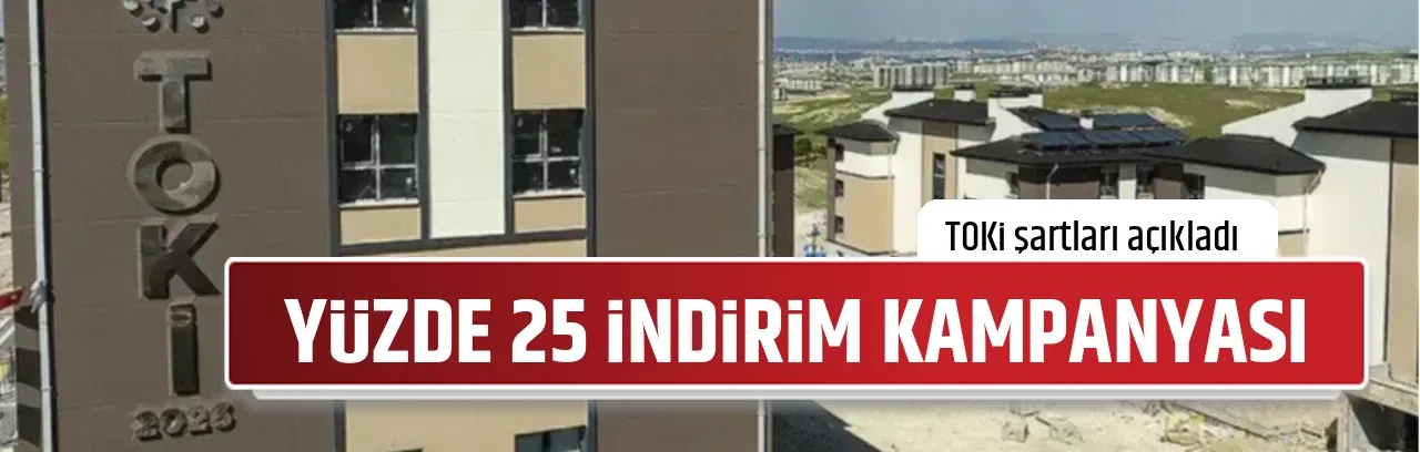 YÜZDE 25 İNDİRİM KAMPANYASI
