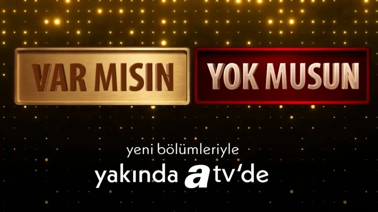Var Mısın Yok Musun yeniden mi başlıyor? Var Mısın Yok Musun yeni bölümleri ne zaman yayınlanacak?