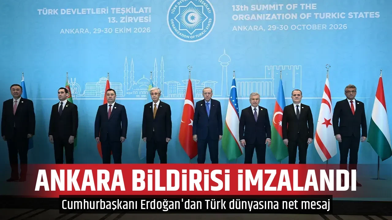 ANKARA BİLDİRİSİ İMZALANDI