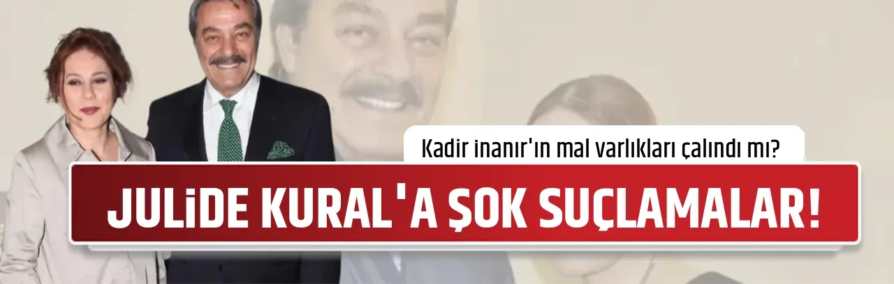 JÜLİDE KURAL'A ŞOK SUÇLAMALAR!