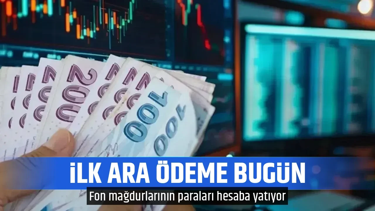İLK ARA ÖDEME BUGÜN
