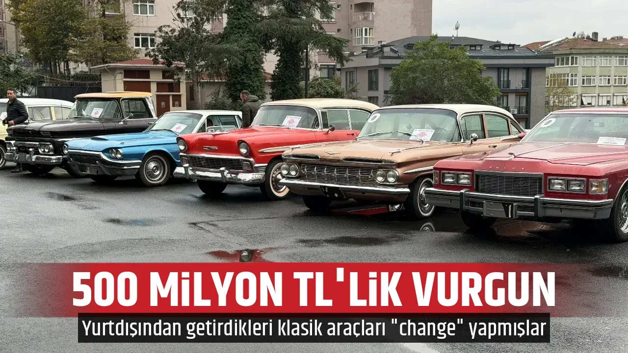 500 MİLYON TL'LİK VURGUN
