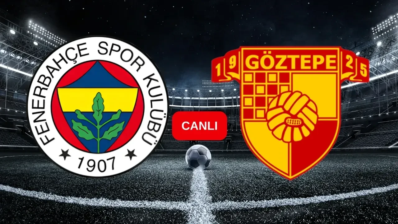 Fenerbahçe Göztepe CANLI nereden izlenir? Fenerbahçe Göztepe maçı başlıyor