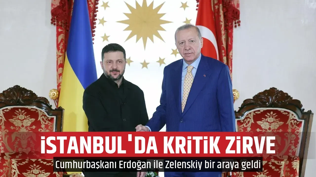 İSTANBUL'DA KRİTİK ZİRVE