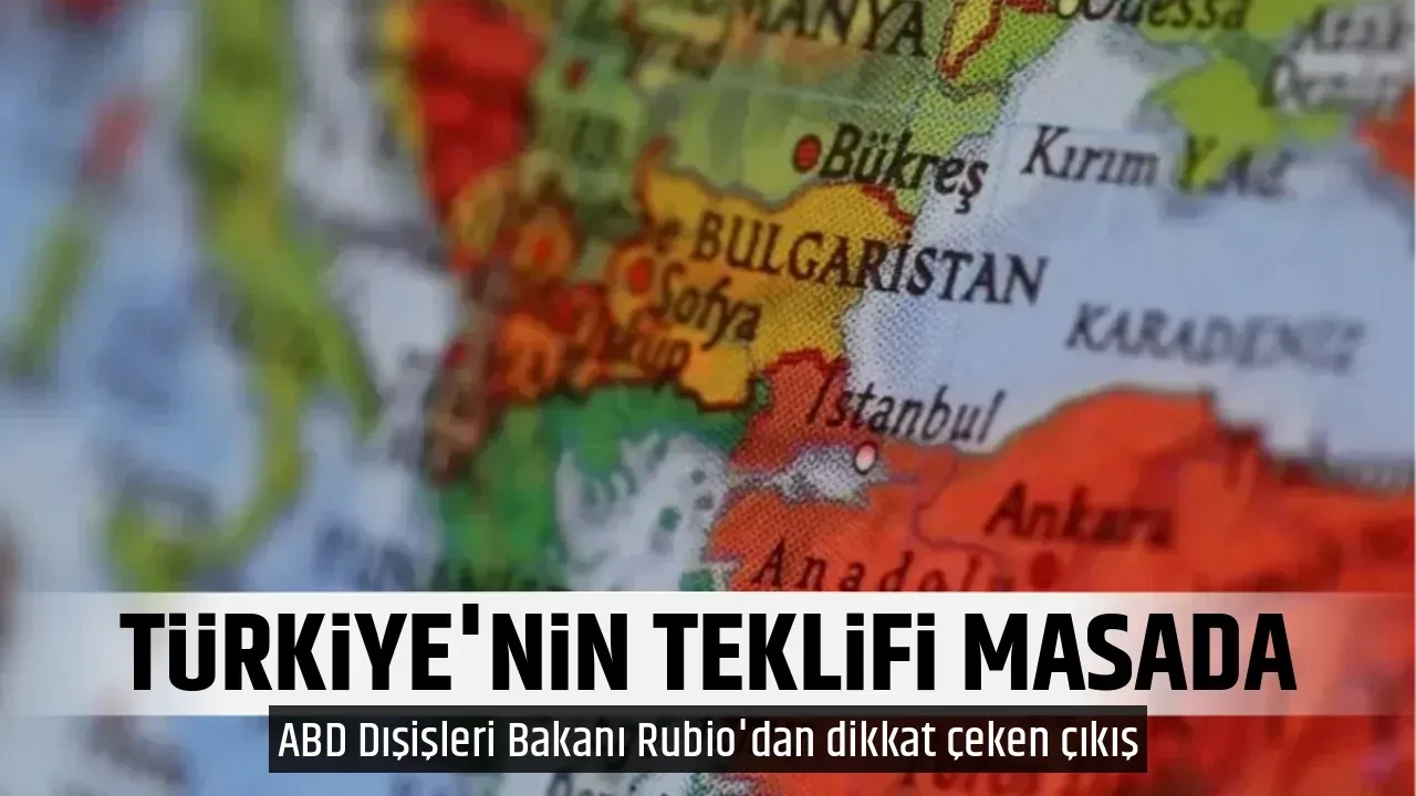 TÜRKİYE'NİN TEKLİFİ MASADA