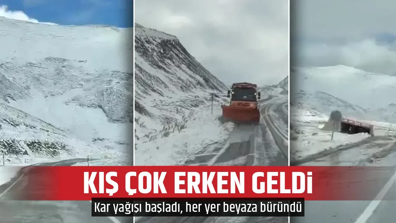 KIŞ ÇOK ERKEN GELDİ