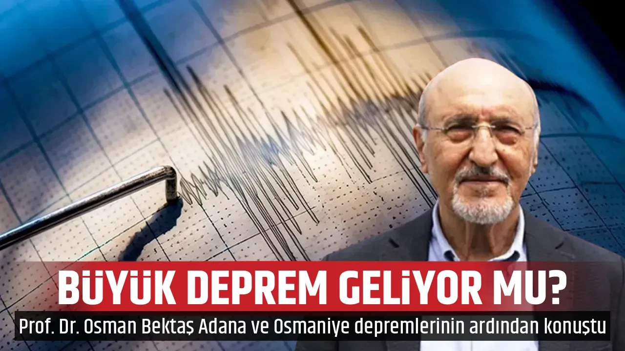 BÜYÜK DEPREM GELİYOR MU?