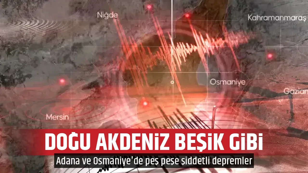 DOĞU AKDENİZ BEŞİK GİBİ