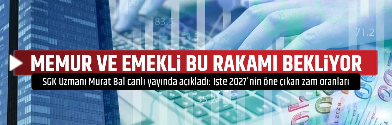 MEMUR VE EMEKLİ BU RAKAMI BEKLİYOR